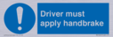 driver-must-apply-handbrake-mandatory-sign~